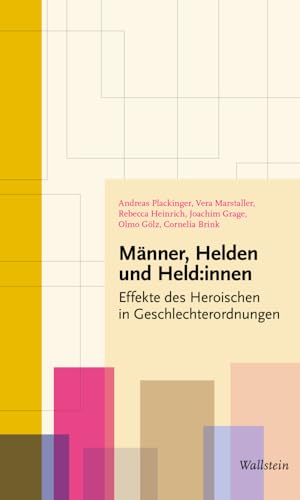 Männer, Helden und Held:innen<br>Effekte des heroischen in G...