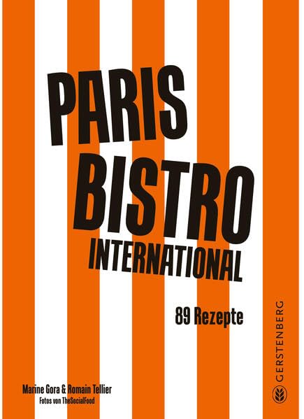 Paris Bistro International : 89 Rezepte