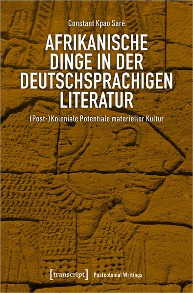 Afrikanische Dinge in der deutschsprachigen Literatur (Post-...