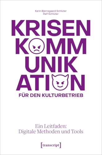 Krisenkommunikation für den Kulturbetrieb<br>ein Leitfaden: ...