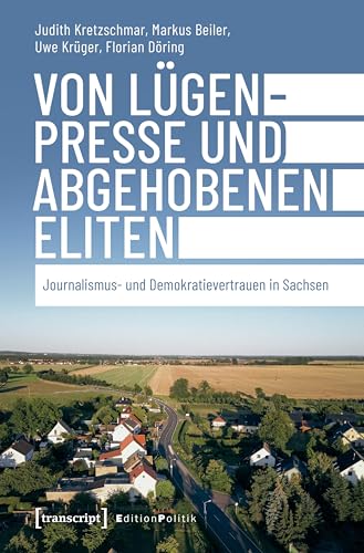 Von Lügenpresse und abgehobenen Eliten<br>Journalismus- und ...
