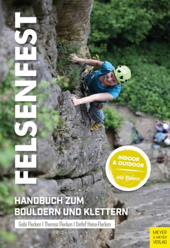Felsenfest<br>Handbuch zum Bouldern und Klettern