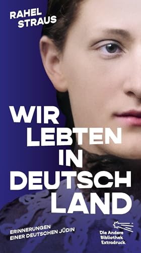 Wir lebten in Deutschland<br>Erinnerungen einer deutschen Jü...