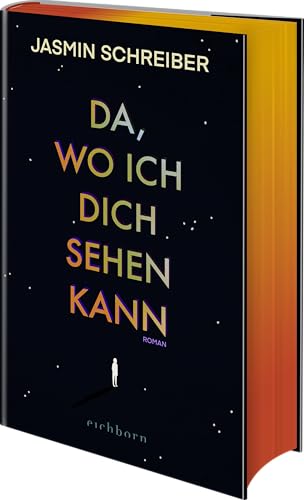 Da, wo ich dich sehen kann<br>Roman