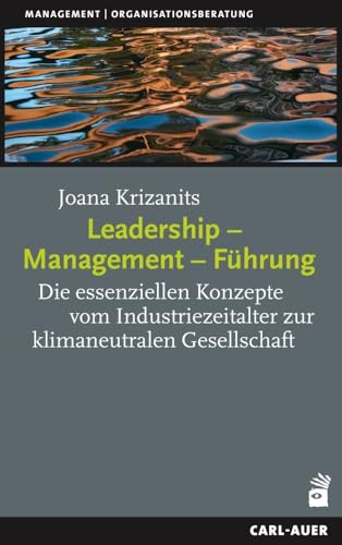 Leadership – Management – Führung<br>die essenziellen Konzep...