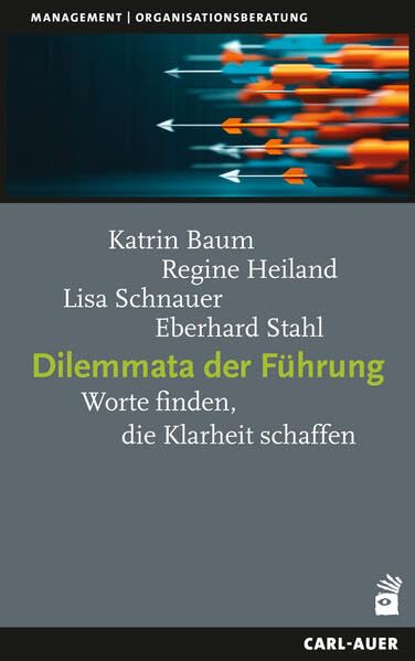 Dilemmata der Führung<br>Worte finden, die Klarheit schaffen