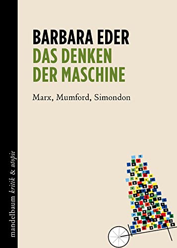 Das Denken der Maschine<br>Marx, Mumford, Simondon