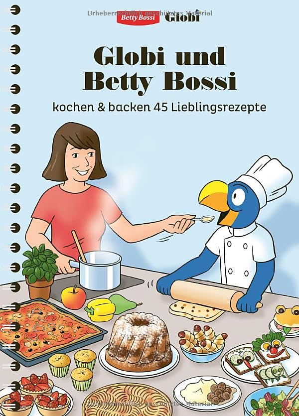 Globi und Betty Bossi<br>kochen & backen<br>45 Lieblingsrezept...