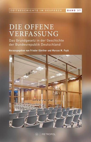 Die offene Verfassung<br>das Grundgesetz in der Geschichte de...