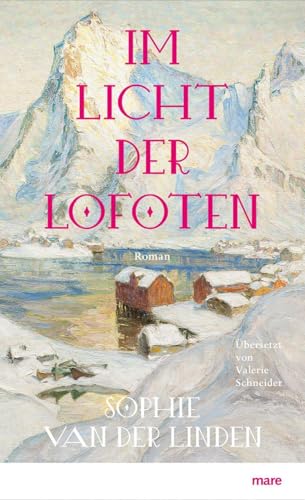 Im Licht der Lofoten<br>Roman