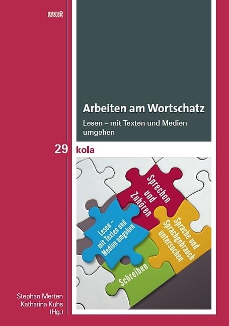 Arbeiten am Wortschatz<br>Lesen – mit Texten und Medien umgeh...
