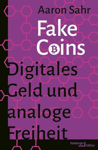 Fake Coins<br>digitales Geld und analoge Freiheit
