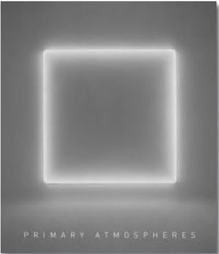 Primary atmospheres<br>works from California 1960-1970