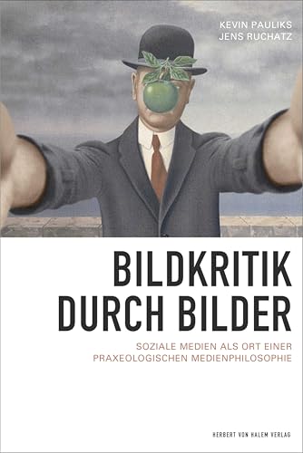 Bildkritik durch Bilder<br>soziale Medien als Ort einer praxe...