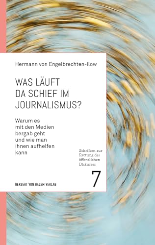 Was läuft da schief im Journalismus?<br>warum es mit den Med...