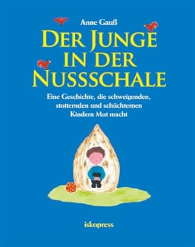 Der Junge in der Nussschale<br>eine Geschichte, die schweigen...