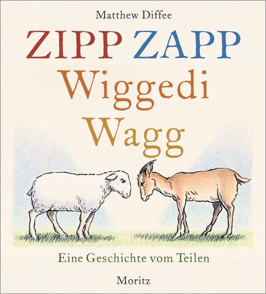 ZIPP ZAPP Wiggedi Wagg<br>eine Geschichte vom Teilen