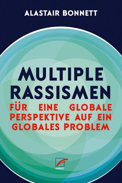 Multiple Rassismen<br>für eine globale Perspektive auf ein g...