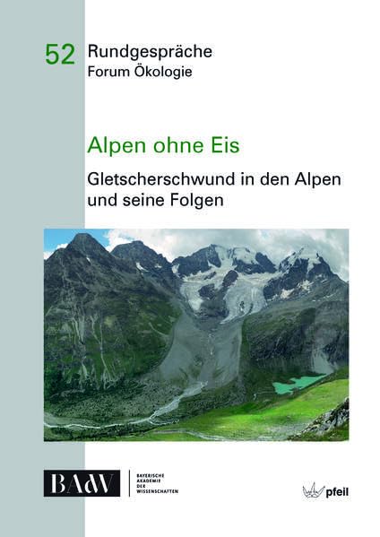 Alpen ohne Eis<br>Gletscherschwund in den Alpen und seine Fol...