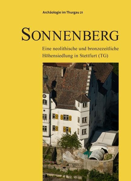 Sonnenberg<br>eine neolithische und bronzezeitliche Höhensied...