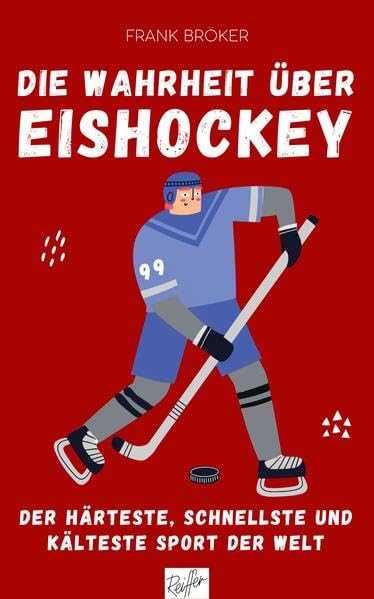 Die Wahrheit über Eishockey<br>der härteste, schnellste und...