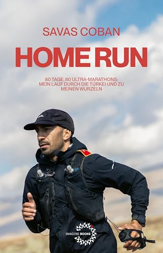 Home run<br>80 Tage, 80 Ultra-Marathons: Mein Lauf durch die ...