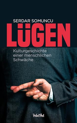 Lügen<br>Kulturgeschichte einer menschlichen Schwäche