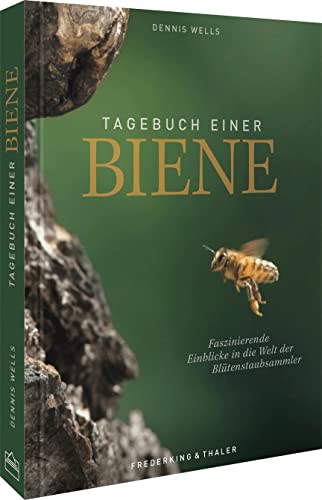 Tagebuch einer Biene<br>faszinierende Einblicke in die Welt d...