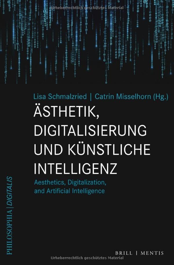 Ästhetik, Digitalisierung und Künstliche Intelligenz  = Ae...