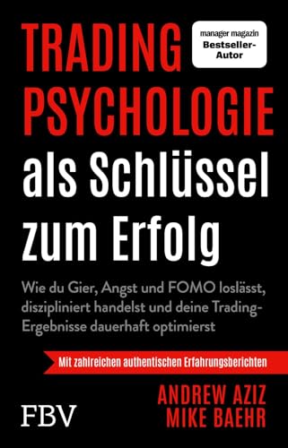 Tradingpsychologie als Schlüssel zum Erfolg<br>Wie du Gier, ...