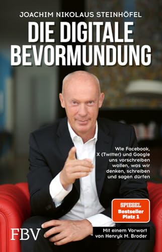 Die digitale Bevormundung<br>wie Facebook, X (Twitter) und Go...