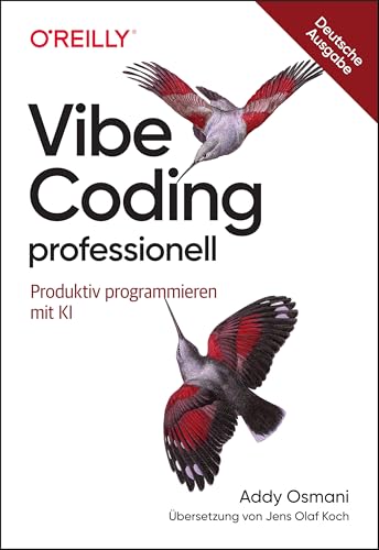 Vibe Coding professionell<br>produktiv programmieren mit KI