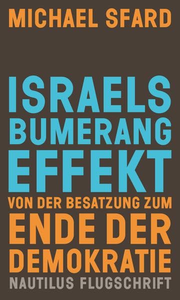 Israels Bumerangeffekt<br>von der Besatzung zum Ende der Demo...