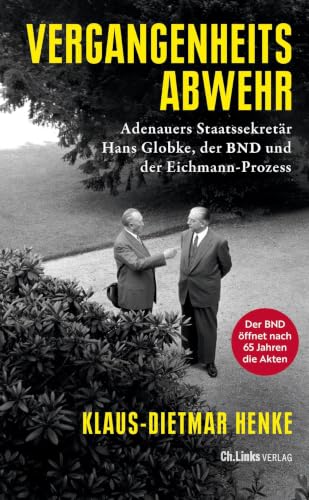 Vergangenheitsabwehr<br>Adenauers Staatssekretär Hans Globke...