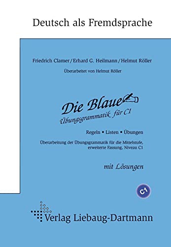 Die Blaue<br>Übungsgrammatik für C1<br>Regeln, Listen, Übun...