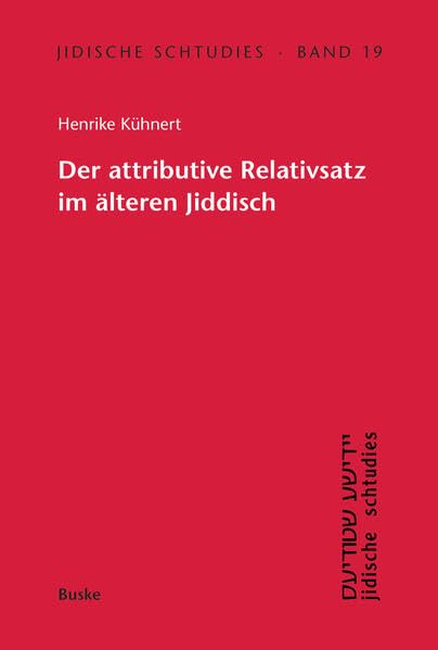 Der attributive Relativsatz im älteren Jiddisch