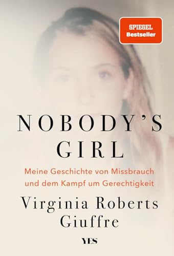 Nobody's girl<br>meine Geschichte von Missbrauch und dem Kamp...