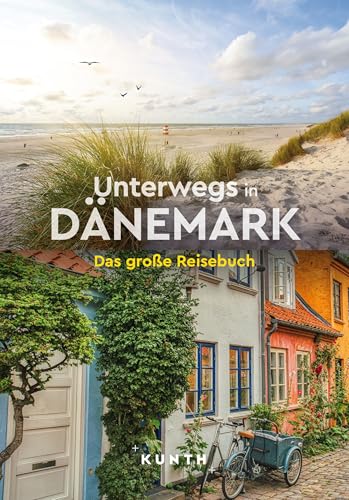Unterwegs in Dänemark : das grosse Reisebuch