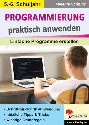 Programmierung praktisch anwenden<br>einfache Programme erste...