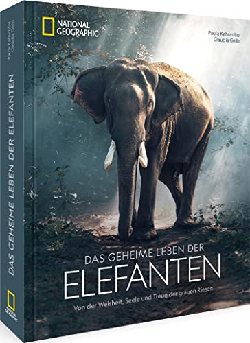 Das geheime Leben der Elefanten<br>von der Weisheit, Seele un...