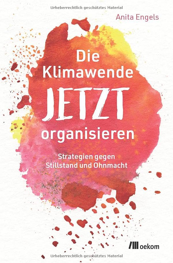 Die Klimawende jetzt organisieren<br>Strategien gegen Stillst...
