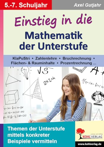 Einstieg in die Mathematik der Unterstufe 5.-7. Schuljahr  :...