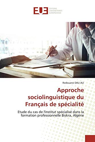 Approche sociolinguistique du Français de spécialité<br>Etude...