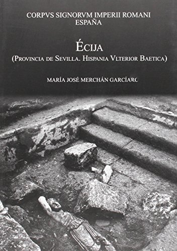 Écija (Provincia de Sevilla, Hispania Ulterior Baetica)