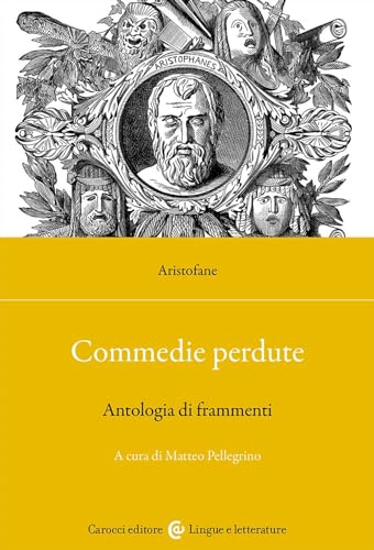 Commedie perdute<br>antologia di frammenti