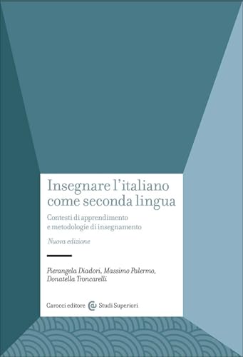 Insegnare l'italiano come seconda lingua<br>contesti di appre...