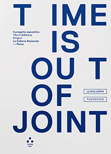 Time is out of joint : il progetto espositivo / the exhibiti...