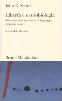 Libertà e neurobiologia<br>riflessioni sul libero arbitrio, i...