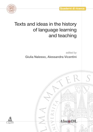 Texts and ideas in the history of language learning and teac...