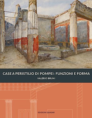 Case a peristilio di Pompei: funzioni e forma